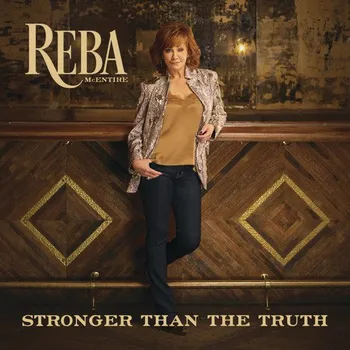 Zahraniční hudba Stronger Than the Truth - Reba McEntire [CD]