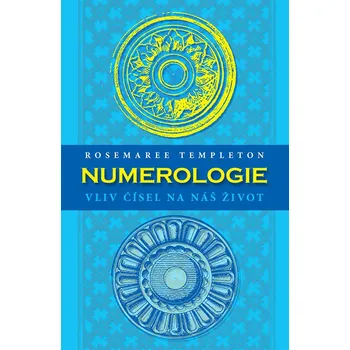 Numerologie: Vliv čísel na náš život - Rosemaree Templeton (2019, pevná)