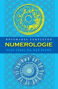 Numerologie: Vliv čísel na náš život - Rosemaree Templeton (2019, pevná) 