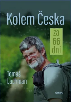 Literární cestopis Kolem Česka za 66 dní - Tomáš Lachman (2019, brožovaná)