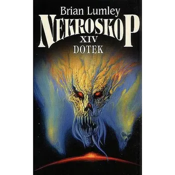 Nekroskop XIV: Dotek - Brian Lumley (2010, pevná)