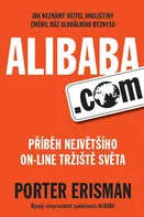 Alibaba.com: Příběh největšího on-line tržiště světa - Porter Erisman (2016, brožovaná)