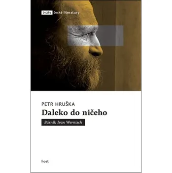 Daleko do ničeho: Básník Ivan Wernisch…
