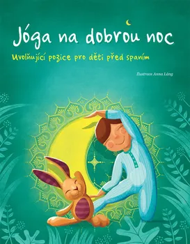 Jóga na dobrou noc: Uvolňující pozice pro děti před spaním - Omega (2018, pevná)