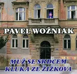 Muž Se Srdcem Kluka Ze Žižkova - Pavel…