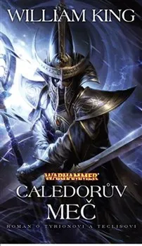Warhammer: Caledorův meč - William King (2019, brožovaná)