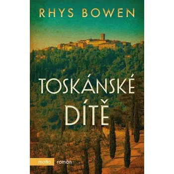 Toskánské dítě - Rhys Bowen (2019, pevná)