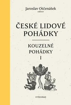 Pohádka České lidové pohádky II: Kouzelné pohádky 1 - Jaroslav Otčenášek (2020, pevná)