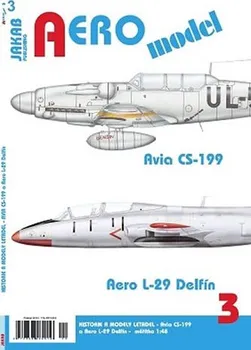 AEROmodel 3: Avia CS-199 a AERO L-29 Delfín - Jakab (2018, brožovaná)