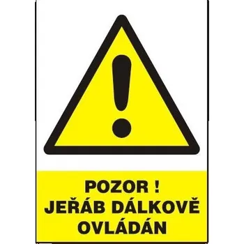 Pozor! Jeřáb dálkově ovládán, tabulka 210x297mm, plast