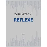 Reflexe - Cyril Höschl (2019, pevná)