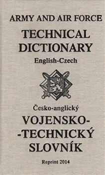 Slovník Vojensko - technický slovník AČ-ČA - Elka Press (2014, pevná vazba)