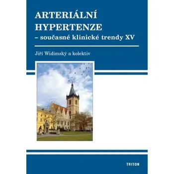 Arteriální hypertenze: Současné klinické trendy XV - Jiří Widimský (2017, brožovaná bez přebalu lesklá)