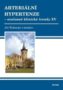 Arteriální hypertenze: Současné klinické trendy XV - Jiří Widimský (2017, brožovaná bez přebalu lesklá)