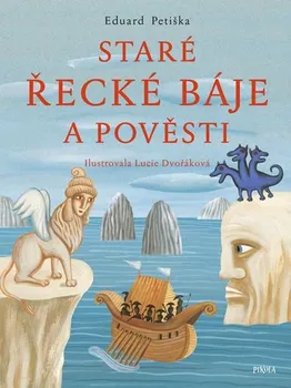 Staré řecké báje a pověsti - Eduard Petiška (2019, pevná)