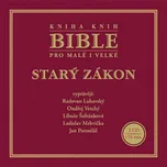 Bible pro malé i velké: Starý zákon (čte Radovan Lukavský) [2CDmp3]