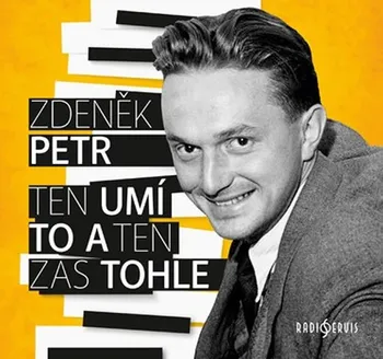 Česká hudba Zdeněk Petr: Ten umí to a ten zas tohle - Various [CD]
