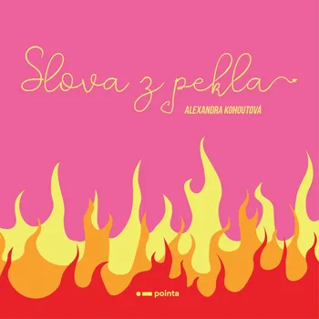 Slova z pekla - Alexandra Kohoutová…