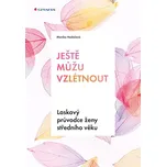Ještě můžu vzlétnout: Laskavý průvodce…