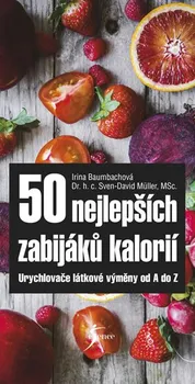 50 nejlepších zabijáků kalorií: Urychlovače látkové výměny od A do Z - Sven-David Müller (2019, brožovaná bez přebalu lesklá)