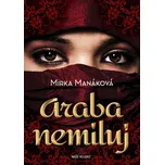 Araba nemiluj - Mirka Manáková (2019,…