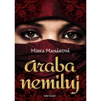 Araba nemiluj - Mirka Manáková (2019, pevná s přebalem lesklá)