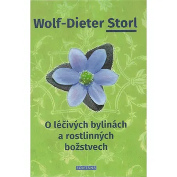 O léčivých bylinách a rostlinných božstvech - Wolf-Dieter Storl (2018, pevná bez přebalu lesklá)