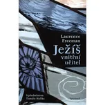 Ježíš: Vnitřní učitel - Laurence…