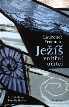 Ježíš: Vnitřní učitel - Laurence Freeman (2020, brožovaná)