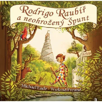 Rodrigo Raubíř a neohrožený Špunt - Michael Ende, Wieland Freund (čte Jan Vondráček) [CDmp3]
