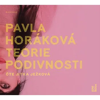 Teorie podivnosti - Pavla Horáková (čte Jitka Ježková) [CDmp3]