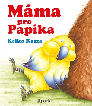 Pohádka Máma pro Papíka - Keiko Kasza (2019, pevná)