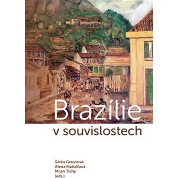 Brazílie v souvislostech - Š. Grausová,…