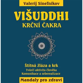 Višuddhi: Krční čakra - Valerij Sineľnikov (2019, brožovaná bez přebalu lesklá)
