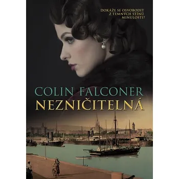 Nezničitelná - Colin Falconer (2019, brožovaná bez přebalu lesklá)