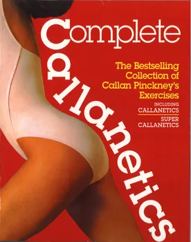Complete Callanetics - Callan Pinckney [EN] (2014, brožovaná)