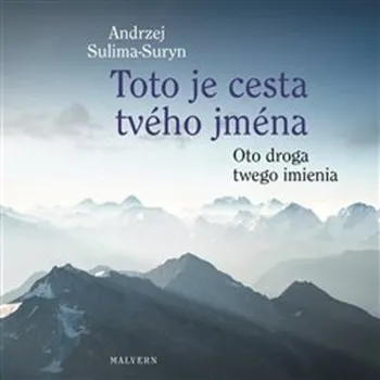 Poezie Toto je cesta tvého jména - Andrzej Sulima-Suryn (2018, pevná)