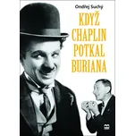 Když Chaplin potkal Buriana - Ondřej…