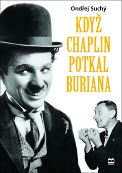 Když Chaplin potkal Buriana - Ondřej Suchý (2019, pevná vazba)