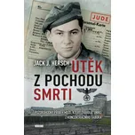 Útěk z pochodu smrti: Pozoruhodný…