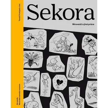 Sekora: Mravenčí a jiné práce - T.…