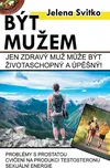 Být mužem: Jen zdravý muž může být…