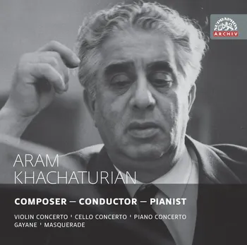 Zahraniční hudba Composer, Conductor, Pianist - Aram Khachaturian [CD]