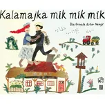 Kalamajka mik mik mik - Ester Nemjó…