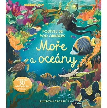 Leporelo Podívej se pod obrázek: Moře a oceány - Megan Cullis (2019)