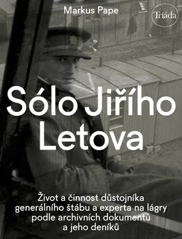 Literární biografie Sólo Jiřího Letova - Markus Pape (2019, brožovaná)