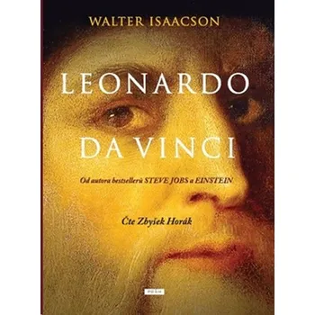 Leonardo da Vinci – Walter Isaacson (čte Zbyšek Horák) [2CDmp3]