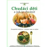 Chudáci děti a jak je chránit - Jarmila Průchová, Jaroslav Průcha (2006, brožovaná)