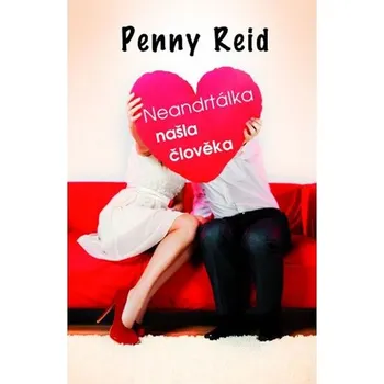 Neandrtálka našla člověka - Penny Reid (2019, pevná s přebalem lesklá)