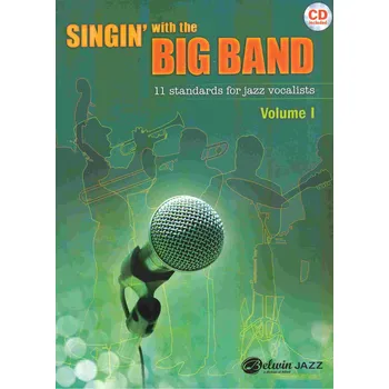 SINGIN' with the BIG BAND + CD (11 standards for jazz vocalists)